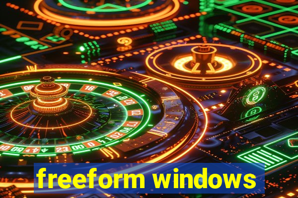 freeform windows